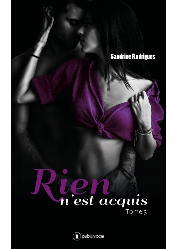 "Rien n'est acquis - tome 3"