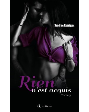 "Rien n'est acquis - tome 3"