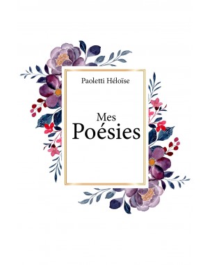Mes Poésies de Paoletti Héloïse