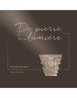 De pierre et de lumière de Dominique Estragnat