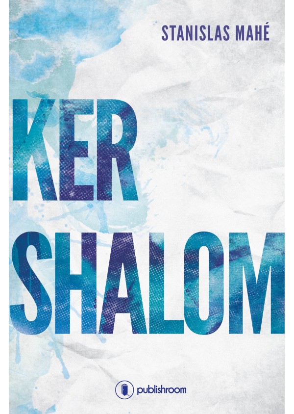 "Ker Shalom" de Stanislas Mahe