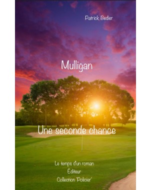 Mulligan Une seconde chance de Patrick Bédier