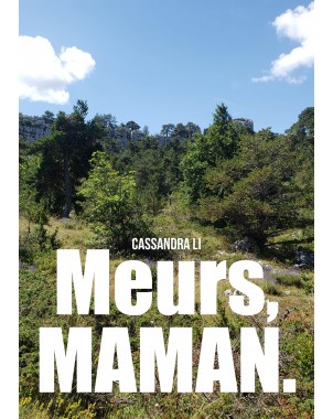 Meurs, MAMAN. de Cassandra Li