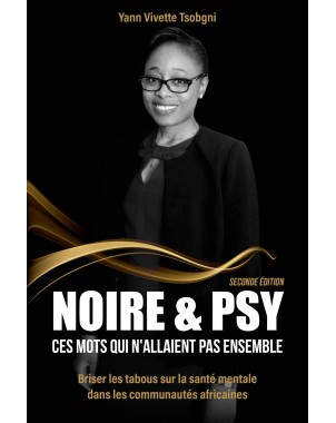 NOIRE & PSY - CES MOTS QUI N'ALLAIENT PAS ENSEMBLE  de Yann Vivette Tsobgni