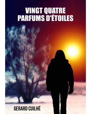VINGT QUATRE PARFUMS D'ÉTOILES de GERARD CUILHÉ