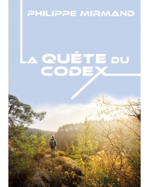 LA QUÊTE DU CODEX de PHILIPPE MIRMAND