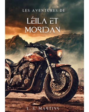 LES  AVENTURES DE LÉILA ET MORIDAN de L. S. MARTINS