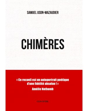 CHIMÈRES de Samuel USON-MAZAUDIER