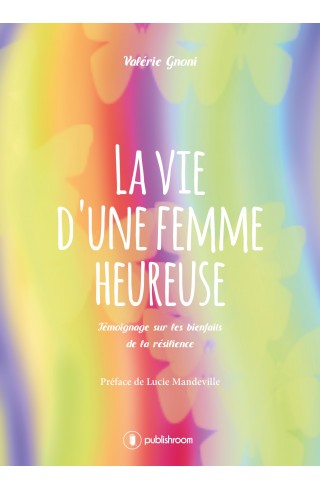 "La vie d'une femme heureuse" de Valérie Gnoni