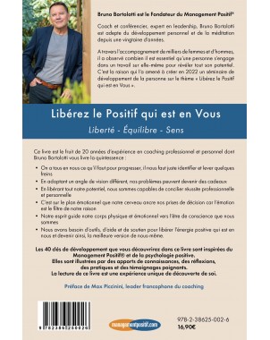 Libérez le Positif qui est Vous- Liberté - Equilibre - Sens de BRUNO BORTOLOTTI