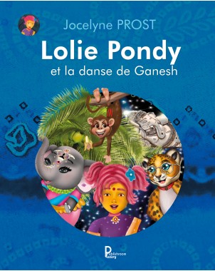 Lolie Pondy et la danse de Ganesh de Jocelyne PROST