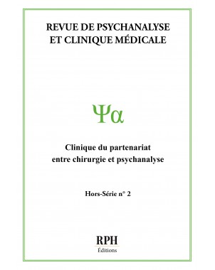 Revue de Psychanalyse et Clinique Médicale Hors-Série n° 2 de RPH Éditions