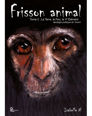 Frisson Animal Tome 2 : La Terre, le Feu, le Ve Élément d'Isabelle Nicolas Rousset