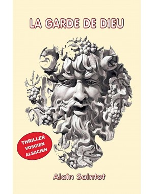 LA GARDE DE DIEU de Alain Saintot