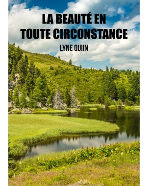 La beauté en toute circonstance de LYNE QUIIN