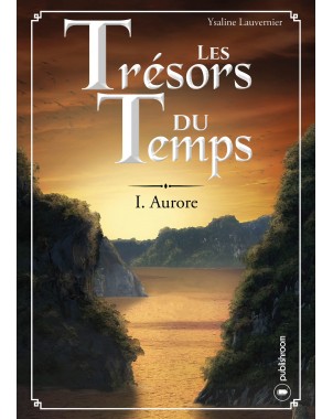 Les Trésors du temps - T1 : Aurore