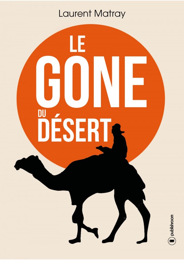 "Le gone du désert" de Laurent Matray