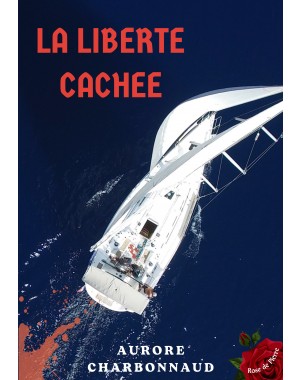 La liberté cachée de Aurore CHARBONNAUD