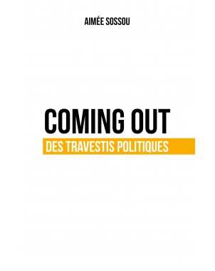 Coming out des travestis politiques de Aimée SOSSOU