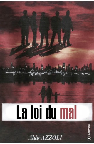 "La loi du mal" de Aldo Azzoli