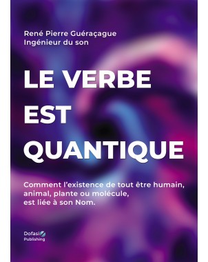 Le verbe est quantique de René Pierre GUÉRAÇAGUE