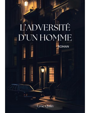 L'adversité d'un homme de Lyne Quiin