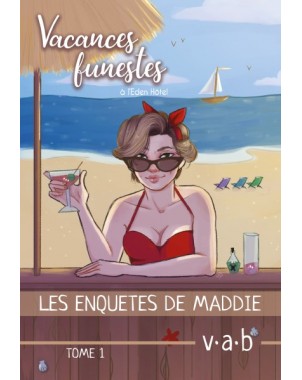 Vacances funestes à l'Eden Hôtel - LES ENQUETES DE MADDIE -