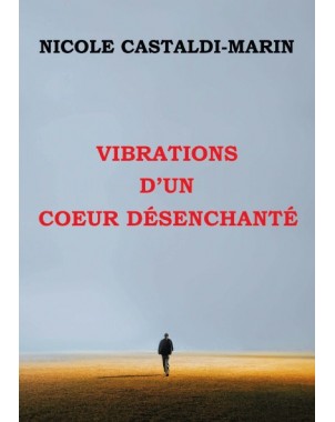 Vibrations d'un cœur désenchanté