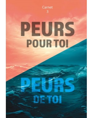 PEURS POUR TOI  PEURS DE TOI