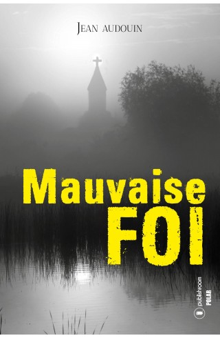 "Mauvaise foi" de Jean Audouin