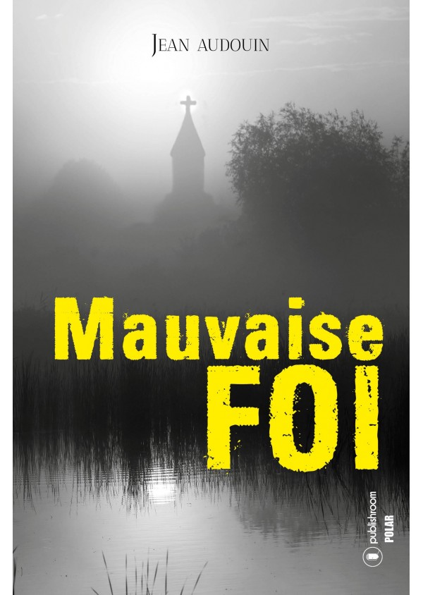 "Mauvaise foi" de Jean Audouin