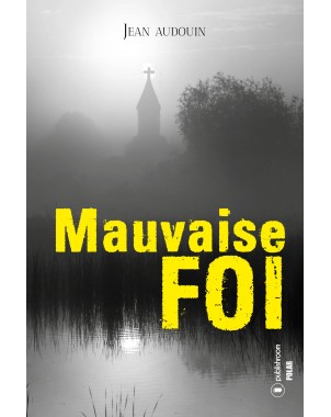 "Mauvaise foi" de Jean Audouin