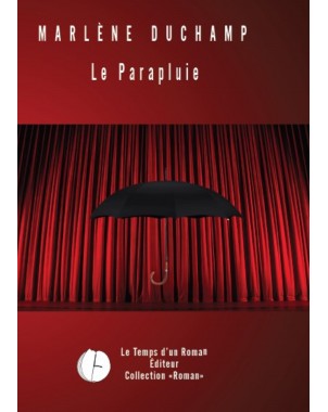 Le Parapluie de Marlène Duchamp
