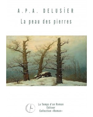 La peau des pierres de A.P.A Delusier