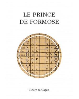 Le prince de Formose de Tirilly de Gagen