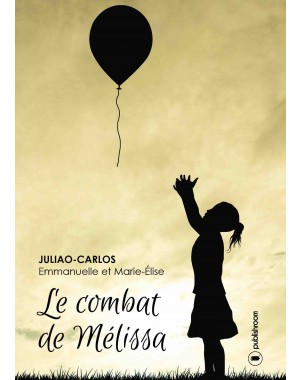 "Le combat de Mélissa" de Marie-Elise et Emmanuelle Juliao-Carlos