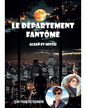 Le département fantôme - Alban et Mitch - de Jean-François CHAMBON