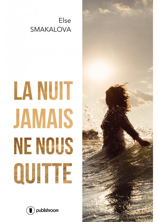 "La nuit jamais ne nous quitte" de Else Skamalova 