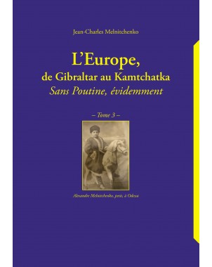L'Europe, de Gibraltar au Kamtchatka de  Jean-Charles MELNITCHENKO