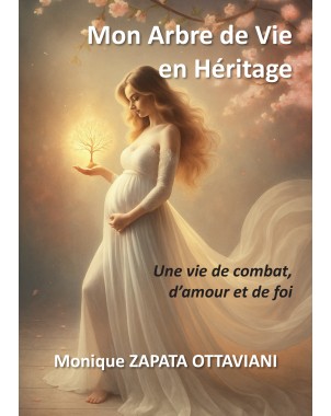 Mon Arbre de Vie en Héritage de Monique ZAPATA OTTAVIANI