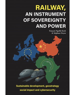 RAILWAY, AN INSTRUMENT OF SOVEREIGNTY AND POWER