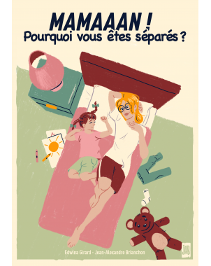 MAMAAAN !  Pourquoi vous êtes séparés ? de Edwina GIRARD