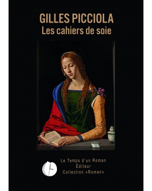 Les cahiers de soie de Gilles Picciola