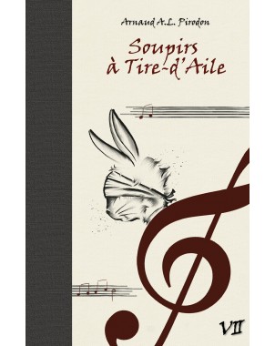 Soupirs à Tire-d'Aile - La Légende de la Geste Parfaite - Tome 7