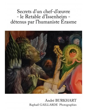 Secrets d'un chef-d'œuvre - le Retable d'Issenheim - détenus par l'humaniste Erasme