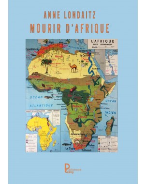 Mourir d'Afrique de Anne Londaitz