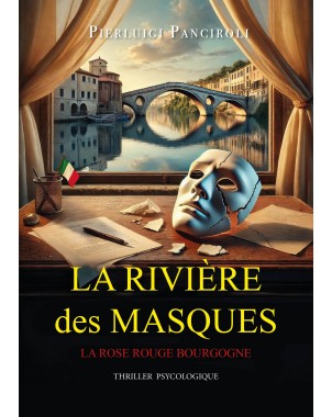 LA RIVIÈRE DES MASQUES - La Rose Rouge Bourgogne