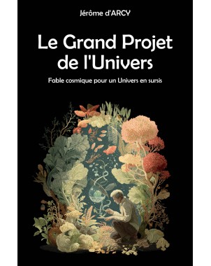 Le Grand Projet de l'Univers