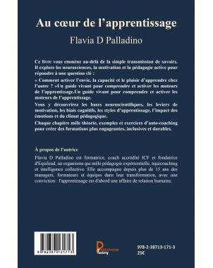 Au coeur de l’Apprentissage EXPLORER LES LEVIERS COGNITIFS, ÉMOTIONNELS ET PÉDAGOGIQUES POUR MIEUX FORMER de Flavia D. Palladino