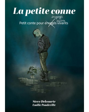 La Petite Conne Petit conte pour en(r)gagés (encore) vivants